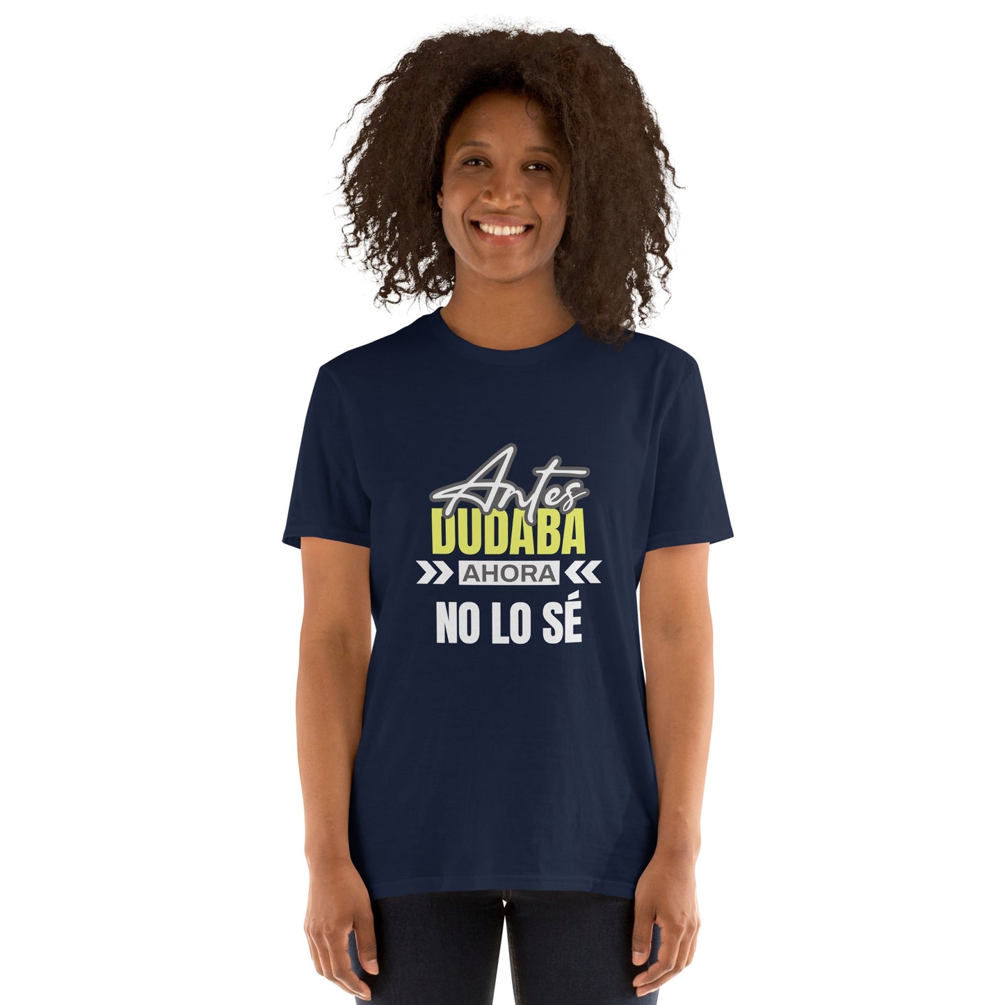 Camiseta clásica unisex: "Antes dudaba" - La Charlatana