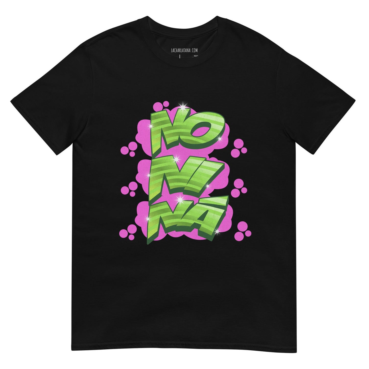 Camiseta clásica unisex: "No ni ná" - La Charlatana