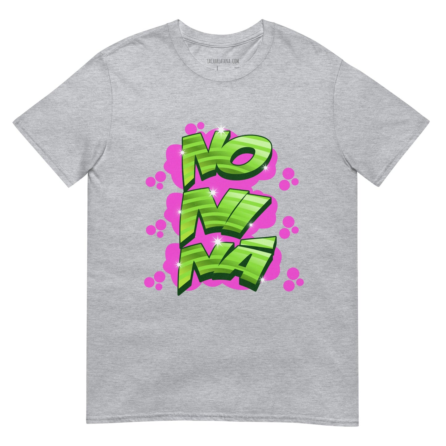 Camiseta clásica unisex: "No ni ná" - La Charlatana