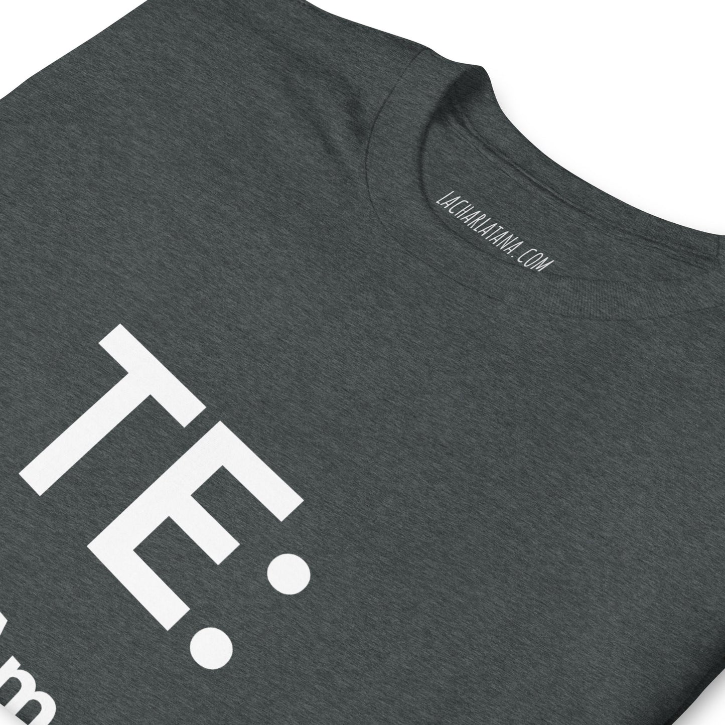Camiseta clásica unisex: "TE - quila" - La Charlatana