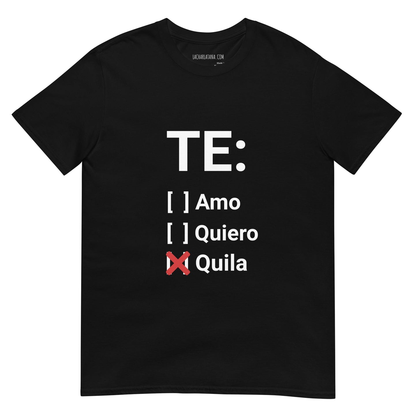 Camiseta clásica unisex: "TE - quila" - La Charlatana