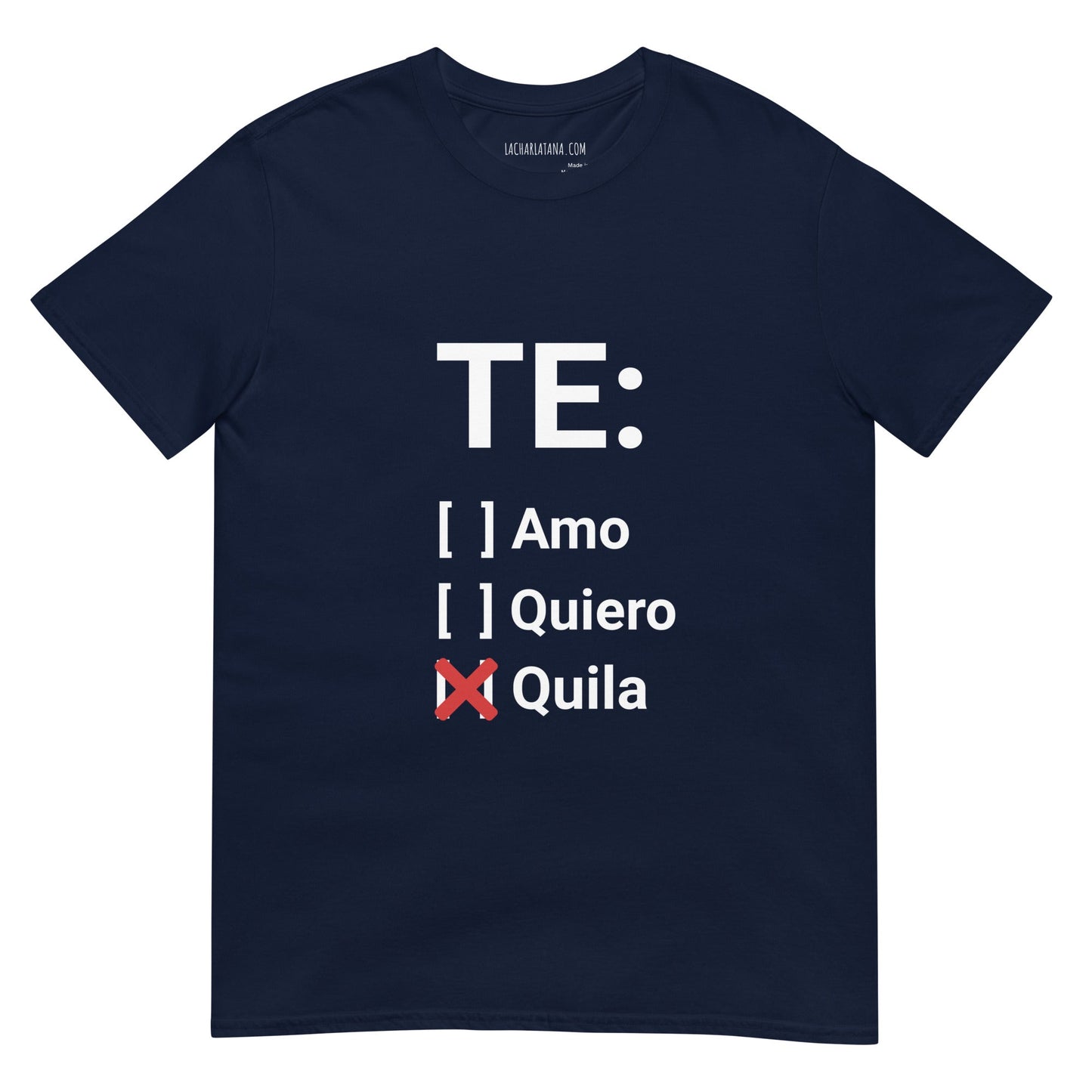 Camiseta clásica unisex: "TE - quila" - La Charlatana