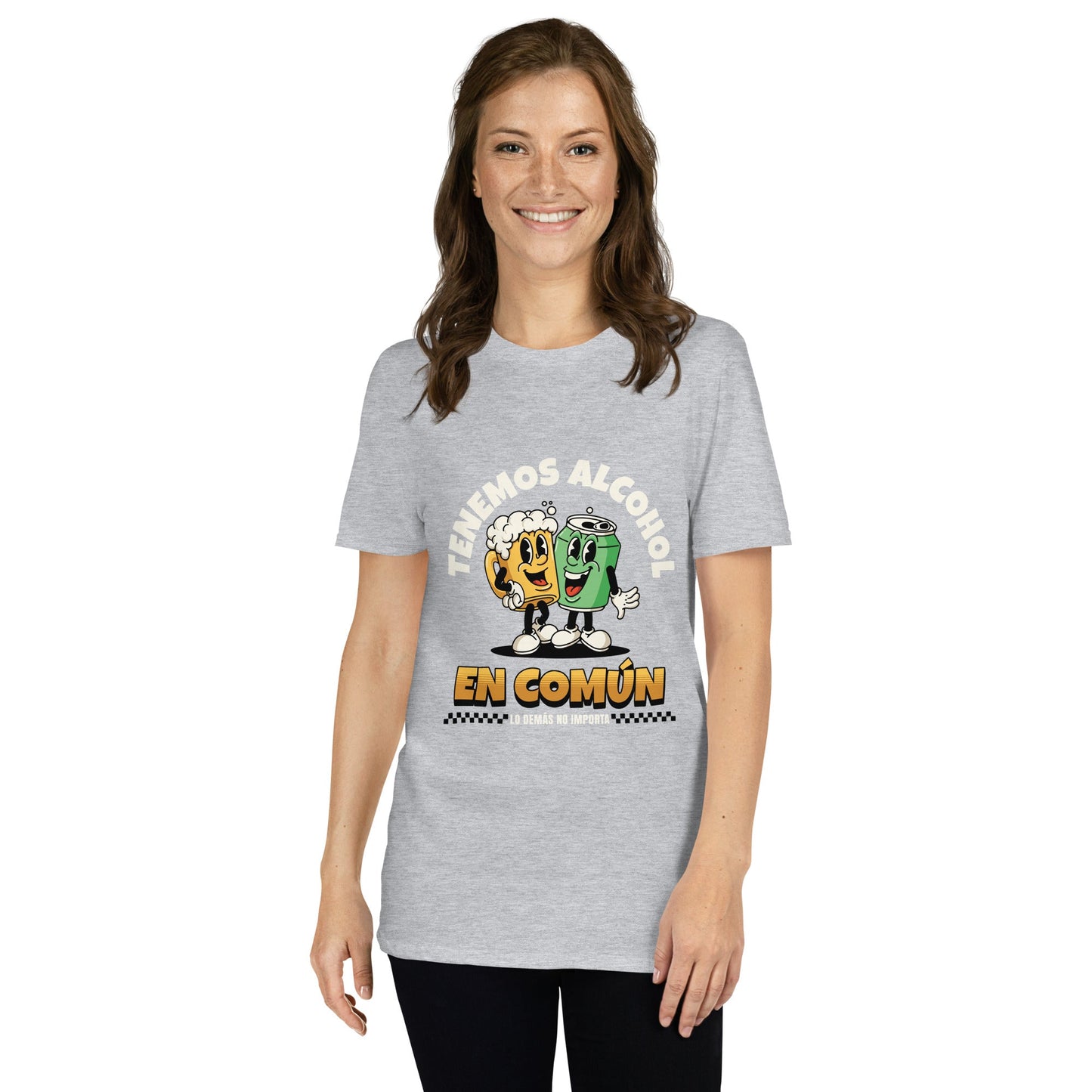Camiseta clásica unisex: "Tenemos alcohol en común" - La Charlatana