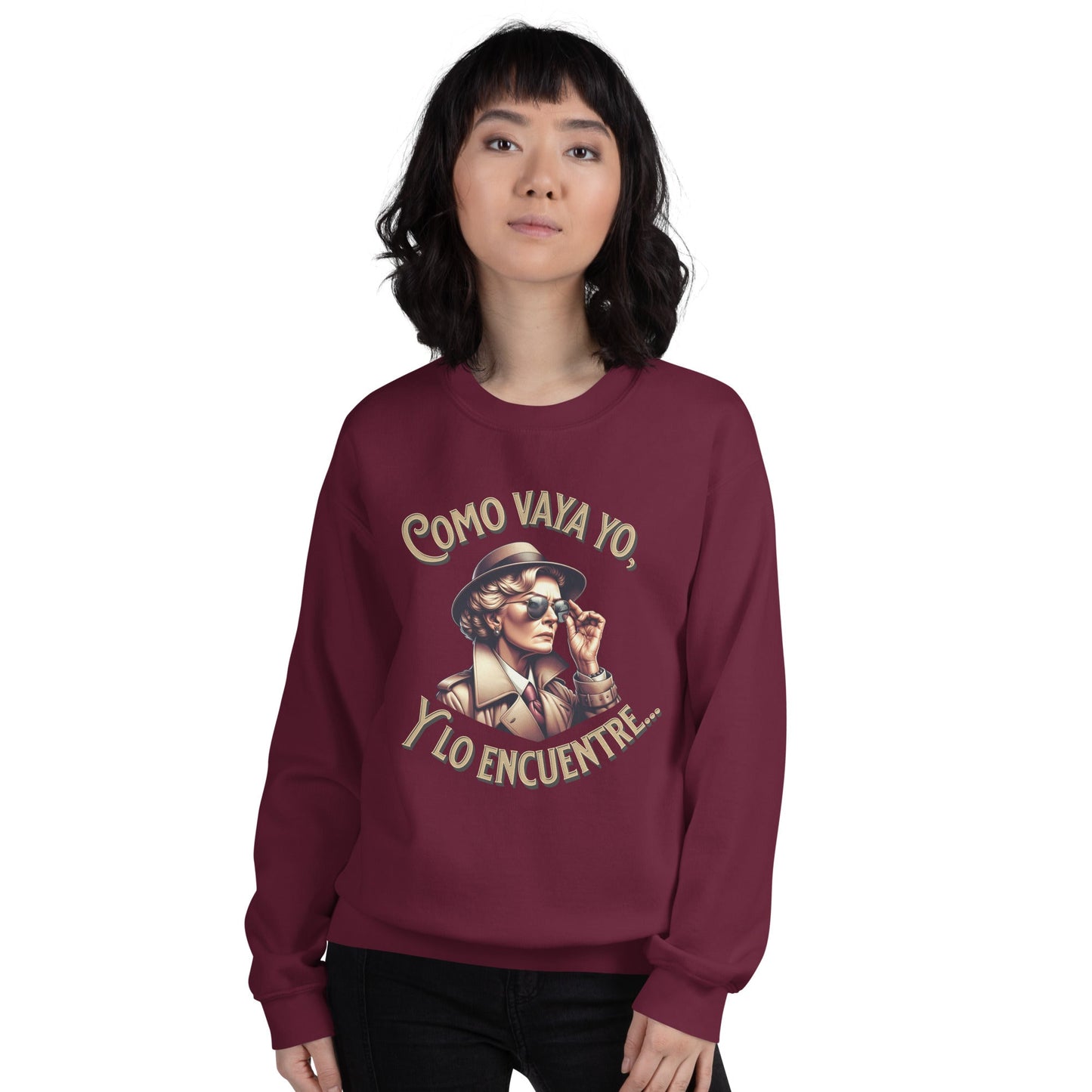 Sudadera clásica unisex: "Como vaya yo, y lo encuentre..." - La Charlatana
