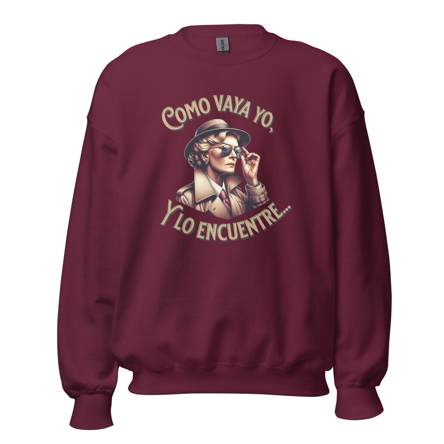Sudadera clásica unisex: "Como vaya yo, y lo encuentre..." - La Charlatana