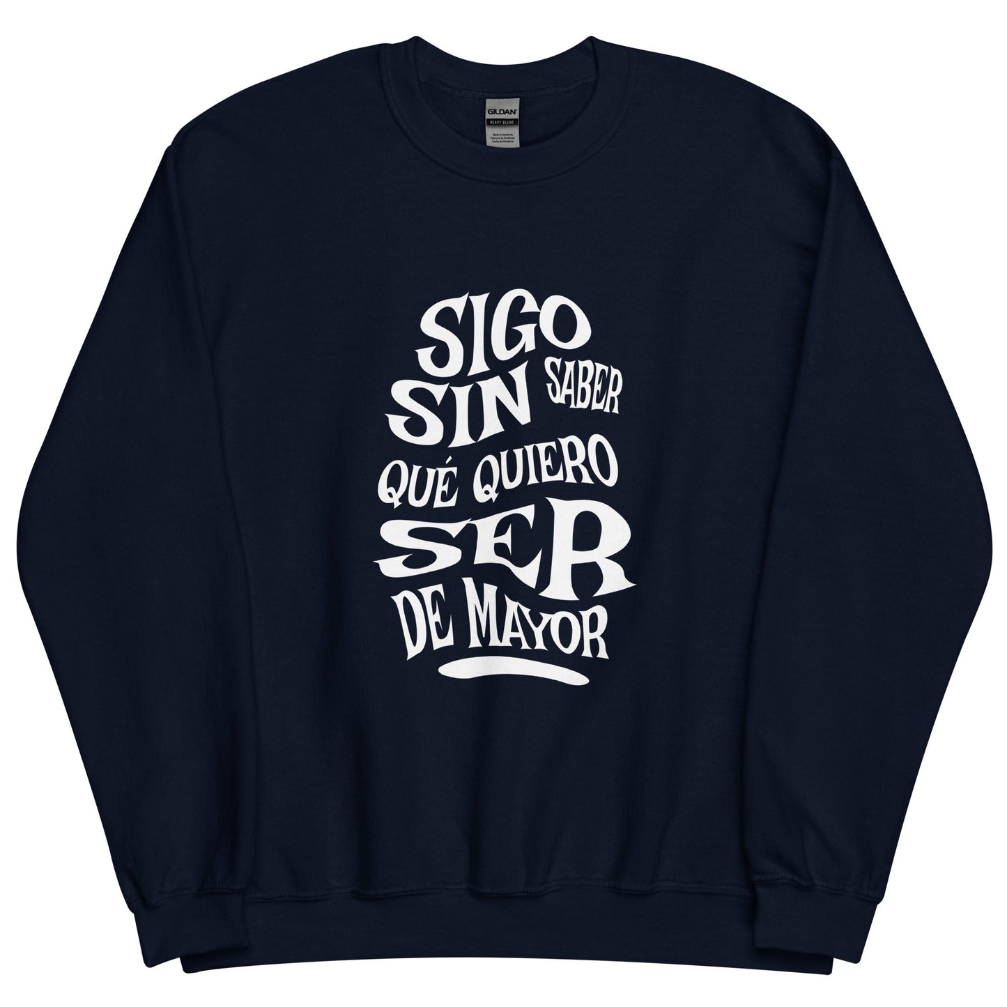 Sudadera clásica unisex: "Sigo sin saber qué quiero ser de mayor" - La Charlatana