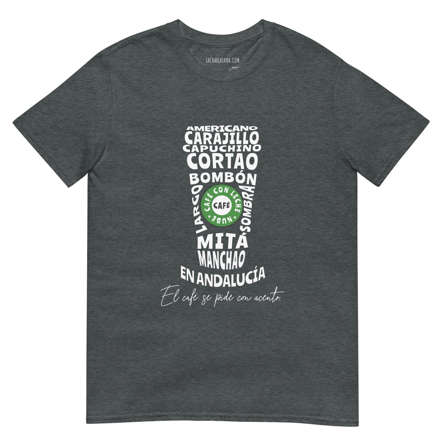 Camiseta clásica unisex: "Café con Acento Andaluz" - La Charlatana