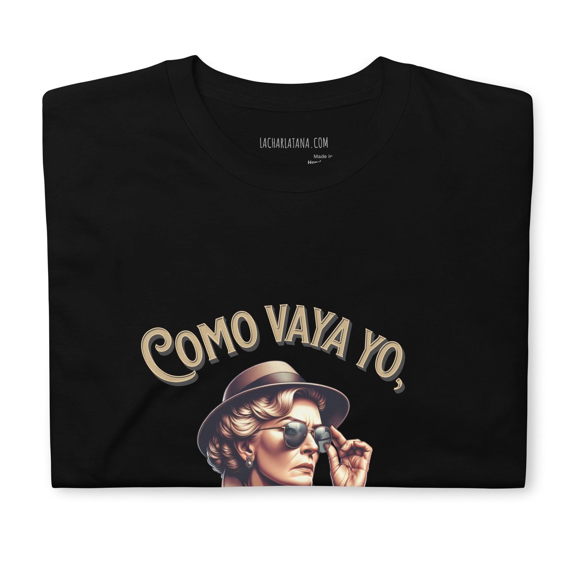 Camiseta clásica unisex: "Como vaya yo y lo encuentre..." - La Charlatana