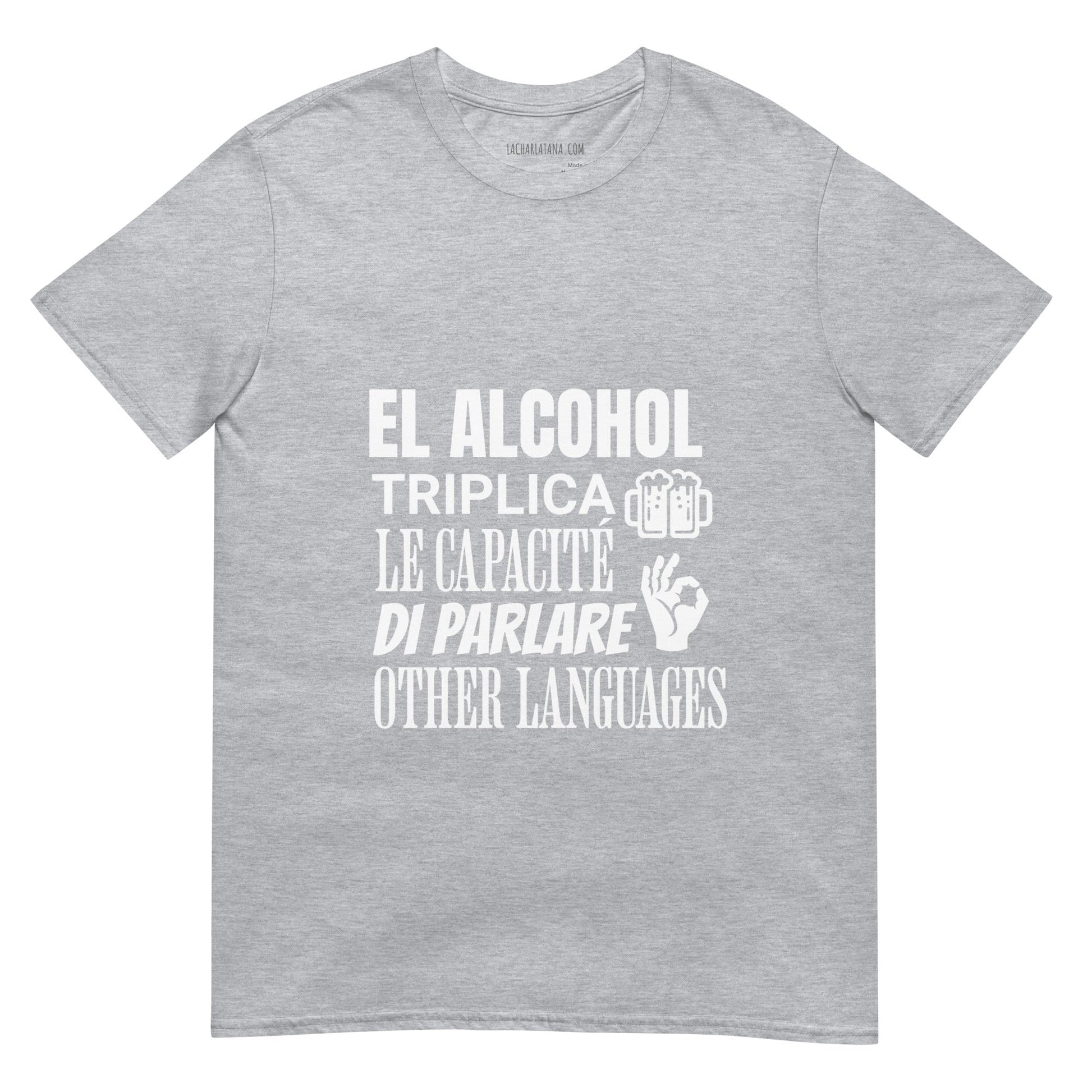 Camiseta clásica unisex: "El alcohol y los idiomas" - La Charlatana