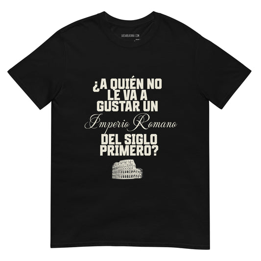 Camiseta clásica unisex: "Imperio Romano del Siglo Primero" - La Charlatana