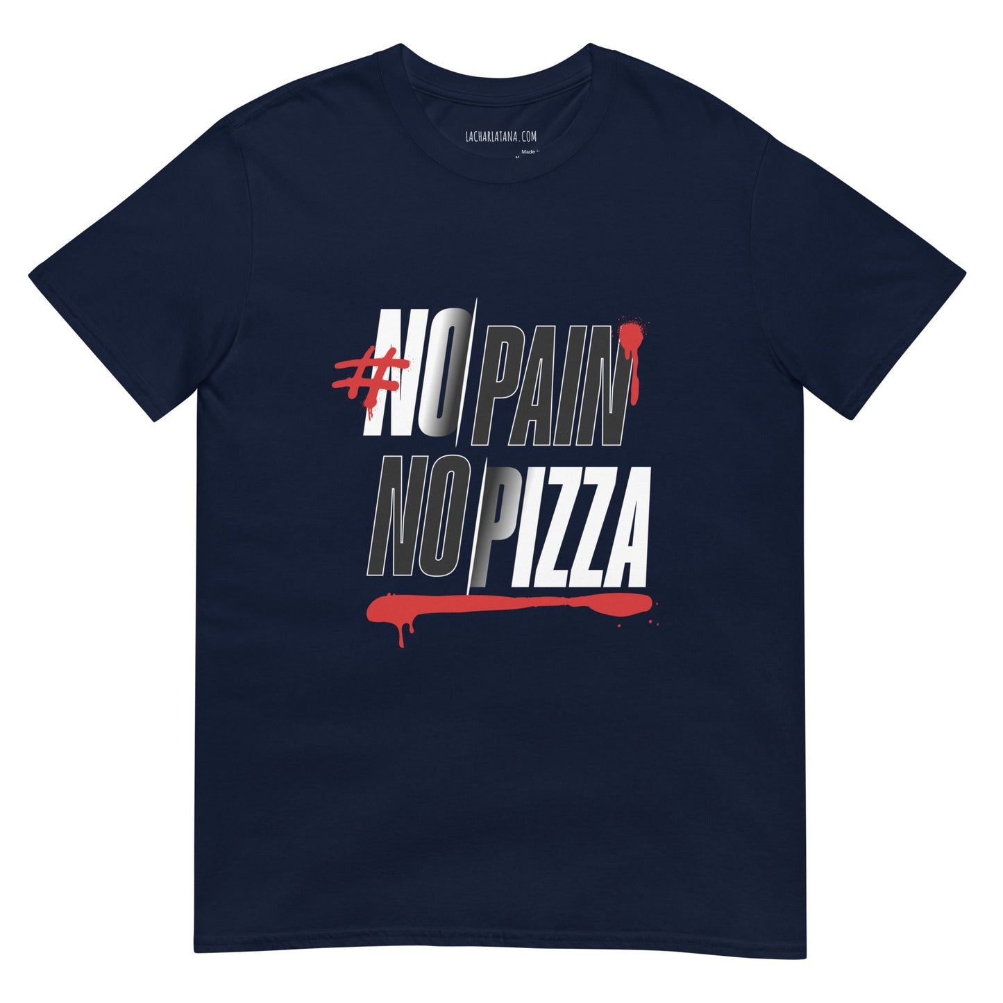 Camiseta clásica unisex: "No Pain, No Pizza" - La Charlatana