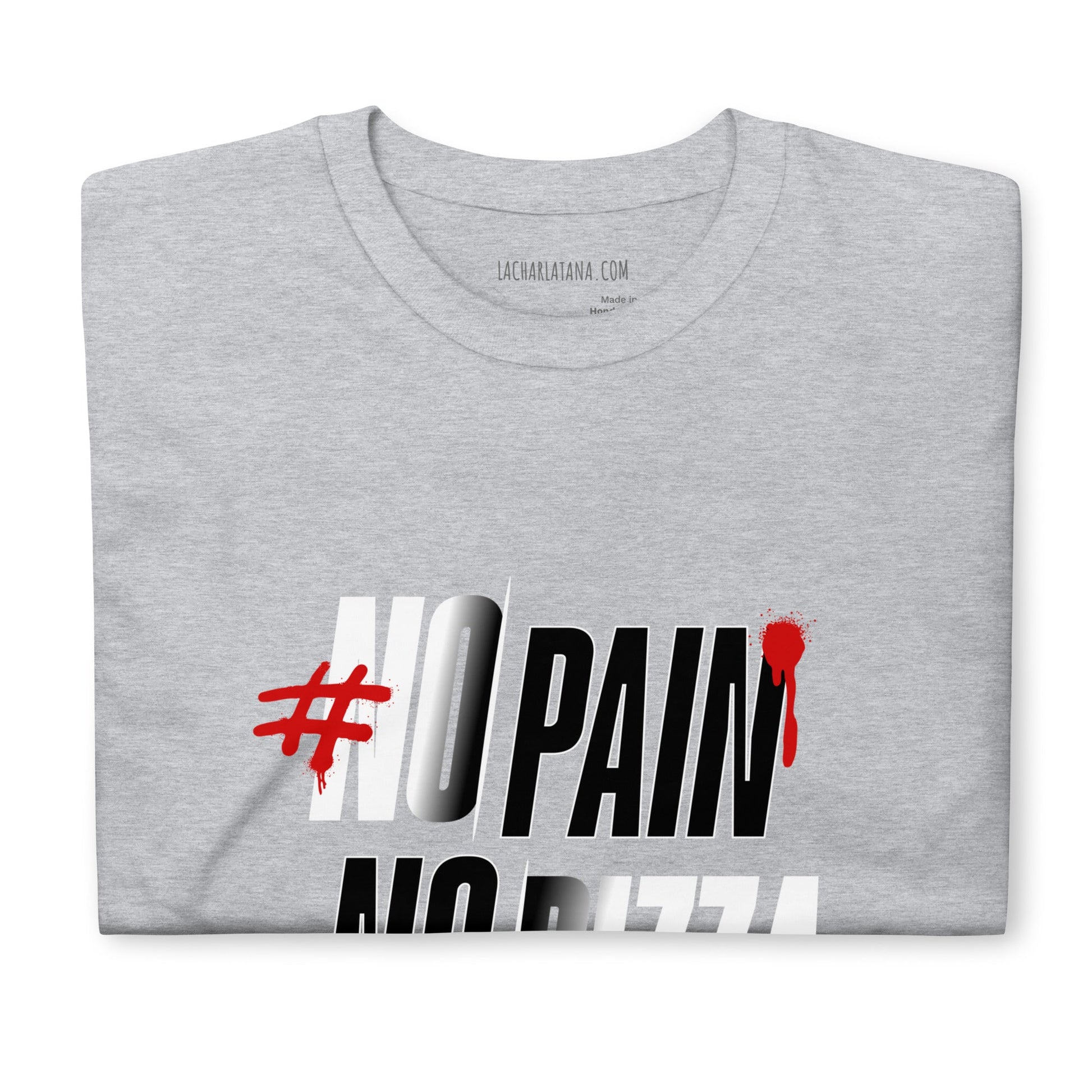 Camiseta clásica unisex: "No Pain, No Pizza" - La Charlatana