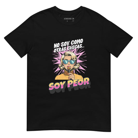 Camiseta clásica unisex: "No soy como otras chicas" - La Charlatana