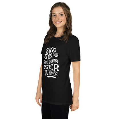 Camiseta clásica unisex: "Sigo sin saber qué quiero ser de mayor" - La Charlatana