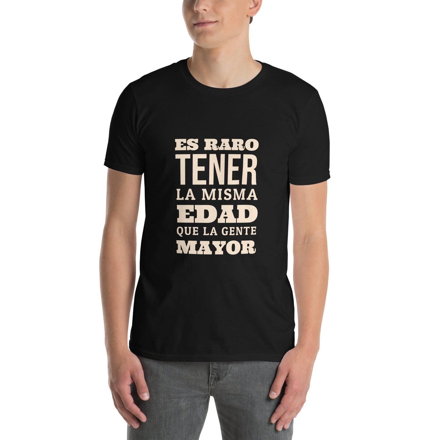 Camiseta clásica unisex: "Tener la misma edad que la gente mayor" - La Charlatana