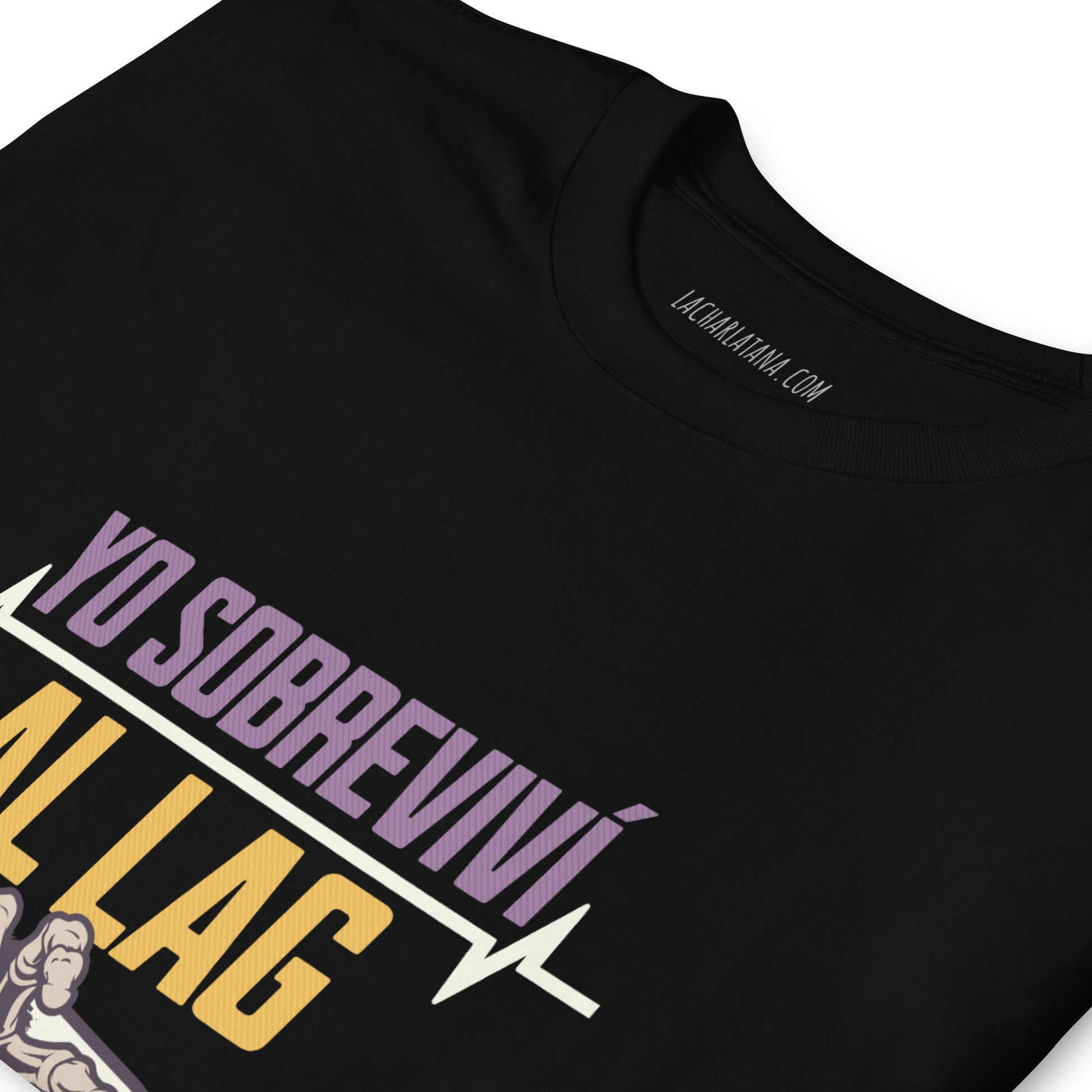 Camiseta clásica unisex: "Yo sobreviví al LAG" - La Charlatana