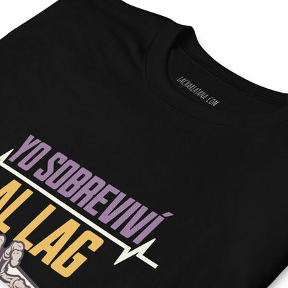 Camiseta clásica unisex: "Yo sobreviví al LAG" - La Charlatana