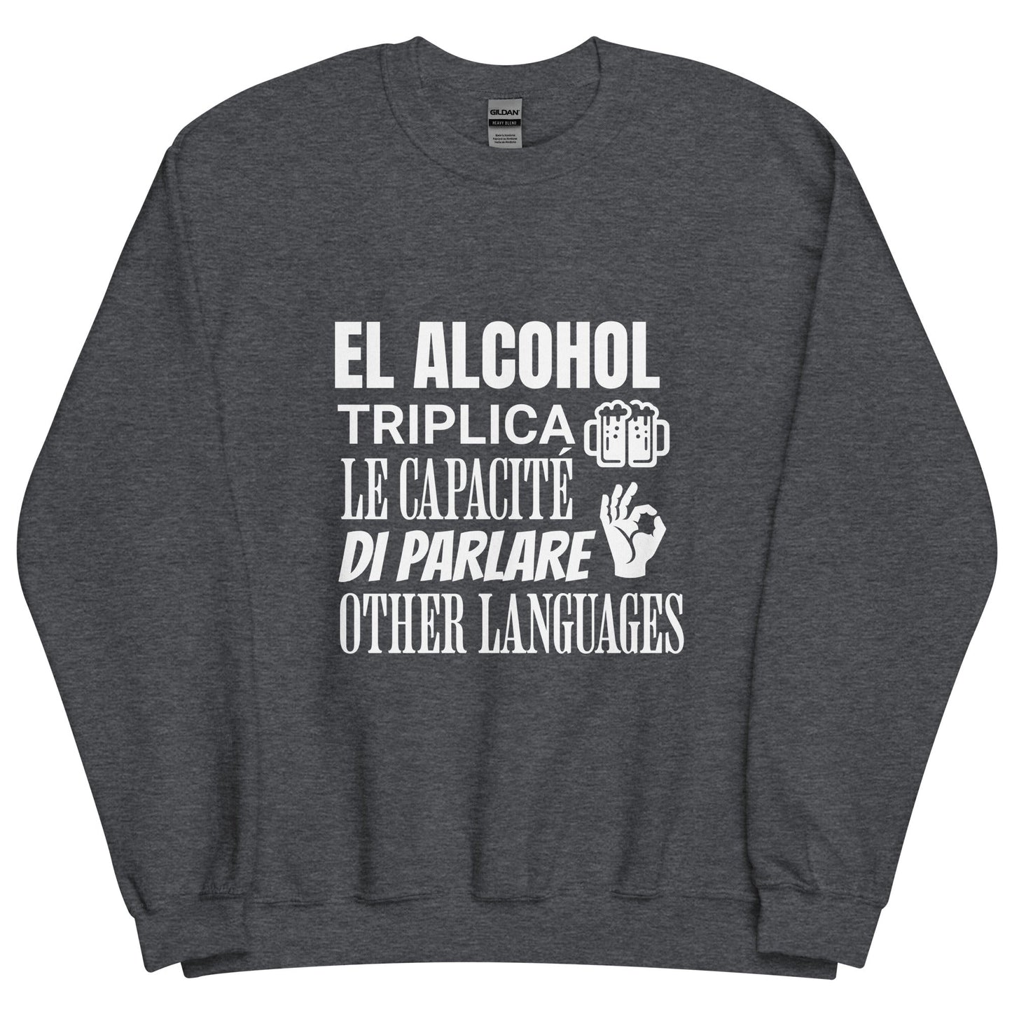 Sudadera clásica unisex: "El alcohol y los idiomas" - La Charlatana